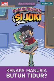 SI JUKI, KENAPA MANUSIA BUTUH TIDUR?