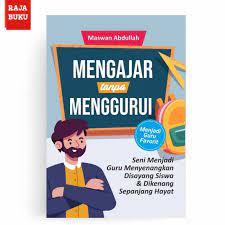 MENGAJAR TANPA MENGGURUI